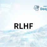 RLHF（Reinforcement Learning from Human Feedback）